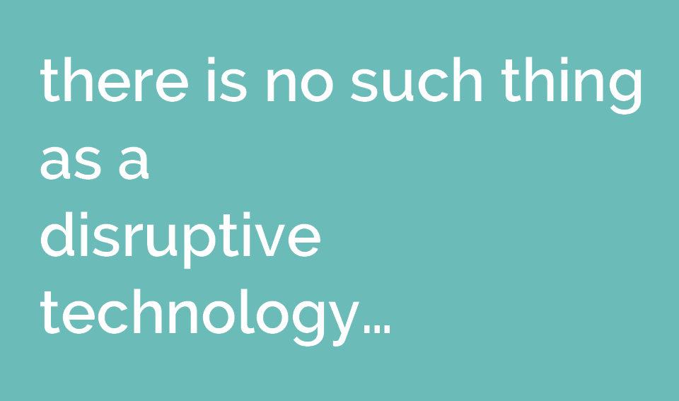 Disruptive innovation